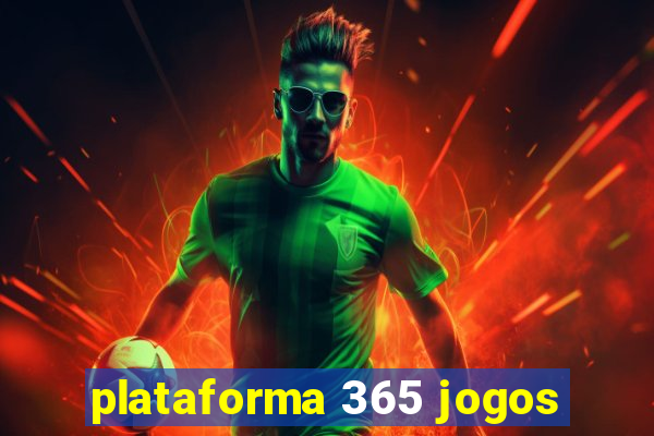 plataforma 365 jogos